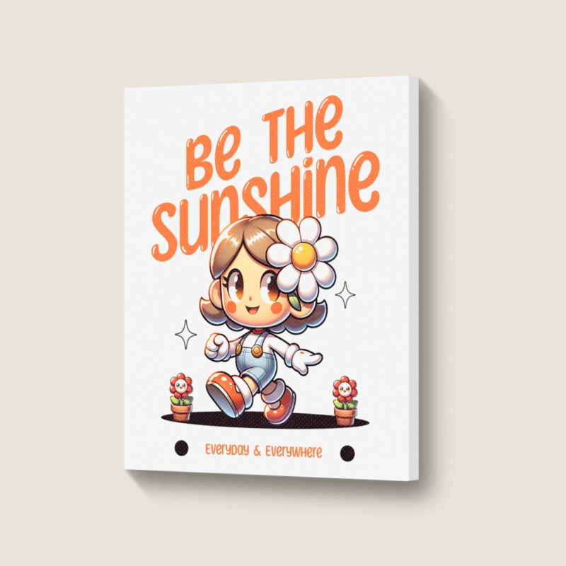 Be The Sunshine Everyday Portrait Canvas Print | Artistshot