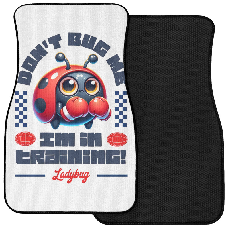 Funny Ladybug Training Quote Front Car Mat | Artistshot