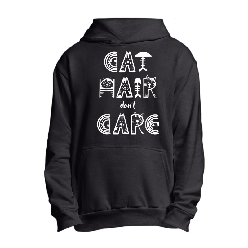 Cat Hair Don´t Care Urban Pullover Hoodie | Artistshot