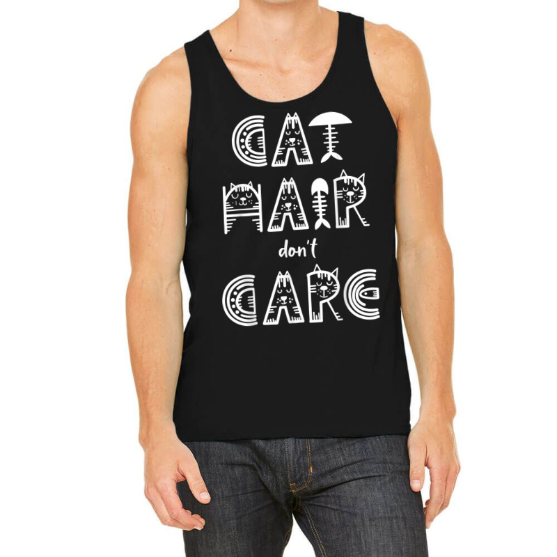 Cat Hair Don´t Care Tank Top | Artistshot