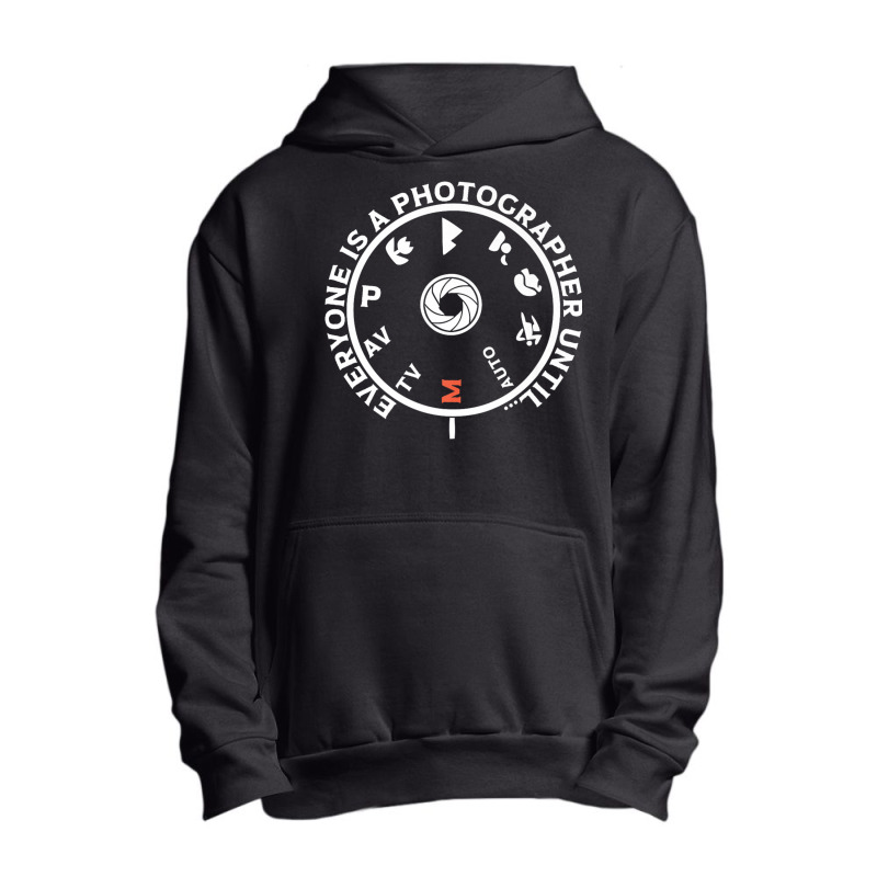 Everyone Is A Photographer Until Urban Pullover Hoodie | Artistshot