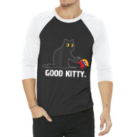 Good Kitty Funny Black Cat Trump Democrat 3/4 Sleeve Shirt | Artistshot