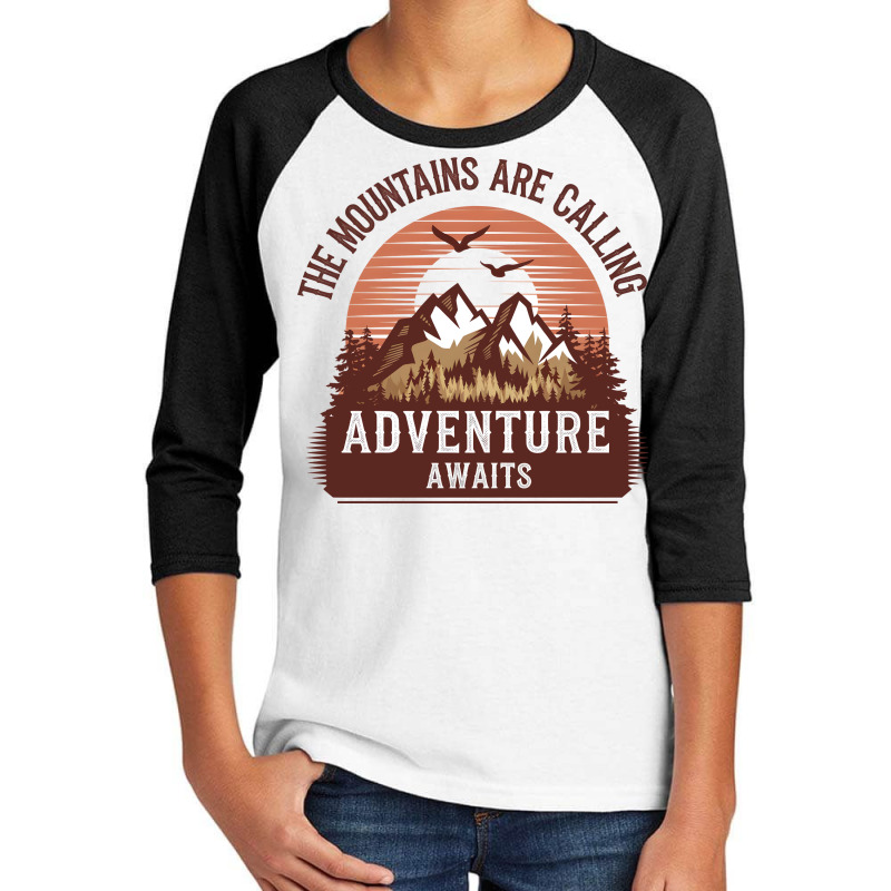 The Mountains Are Calling 3 Youth 3/4 Sleeve | Artistshot