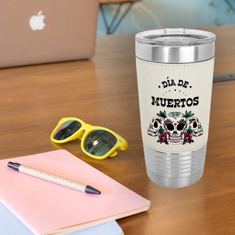 Dia De Muertos, Skull, Skuls, Skeleton, Flowers Leatherette Tumbler | Artistshot