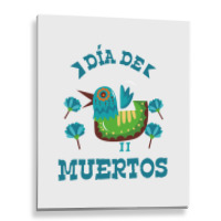 Dia De Muertos, Bird, Birds, Flowers Metal Print Vertical | Artistshot