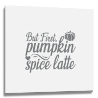 But First Pupmpkin Spice Latte, Halloween Metal Print Square | Artistshot