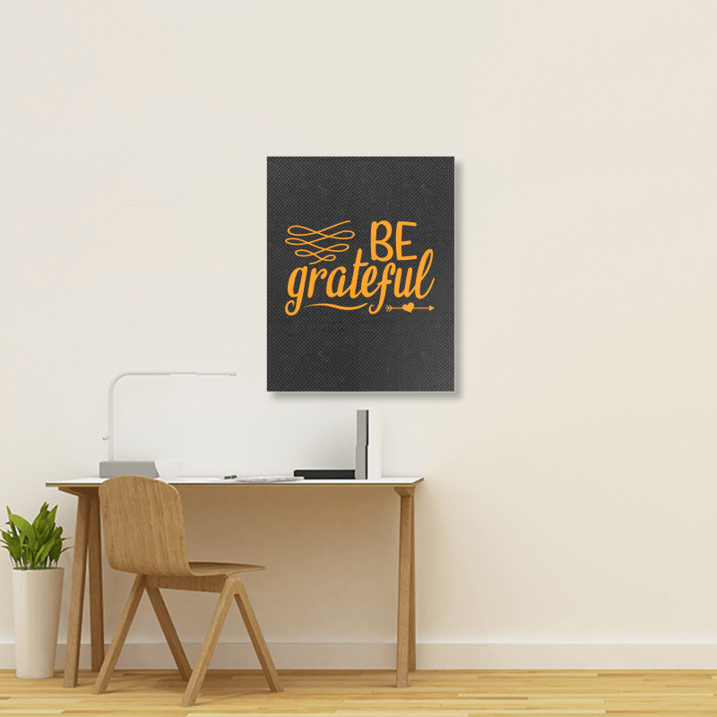 Be Grateful, Heart Portrait Canvas Print | Artistshot