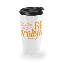 Be Grateful, Heart Travel Mug | Artistshot