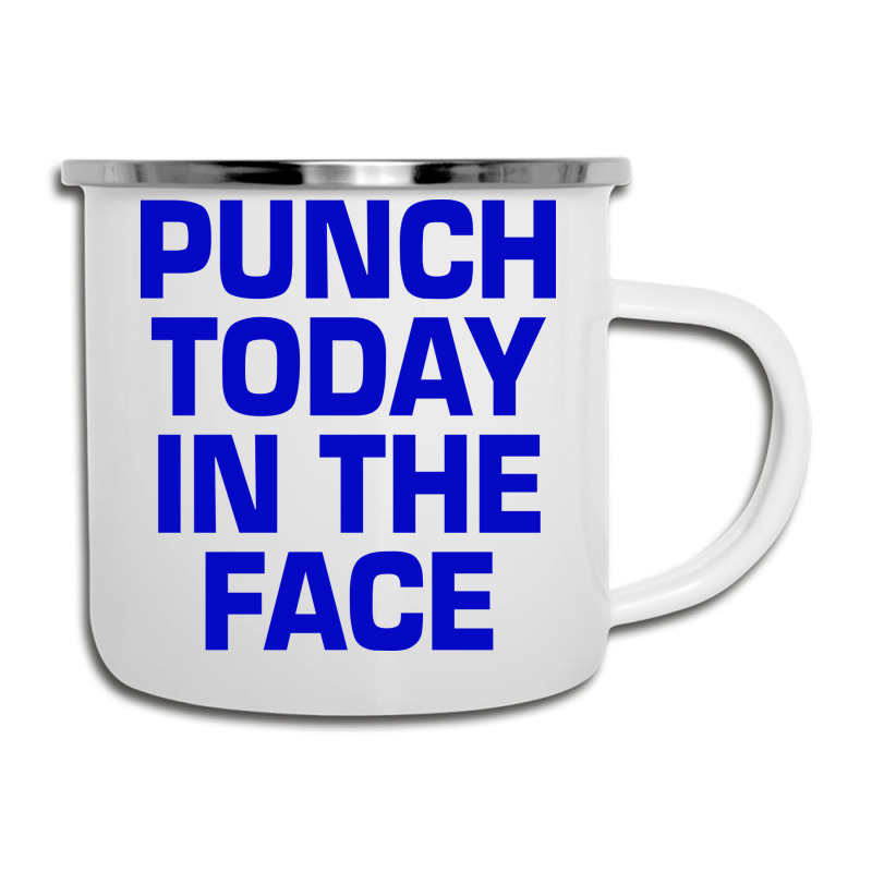 Punch Today In The Face Camper Cup | Artistshot