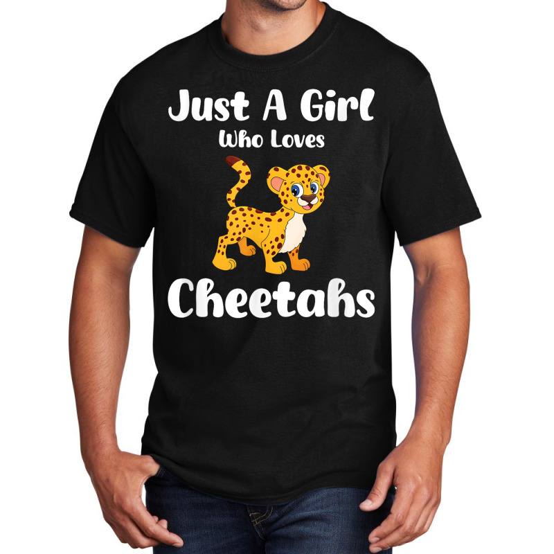 Just A Girl Who Loves Cheetahs Basic T-shirt | Artistshot