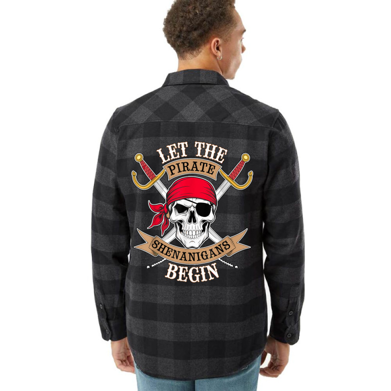 Let The Pirate Shenanigans Begin Flannel Shirt | Artistshot