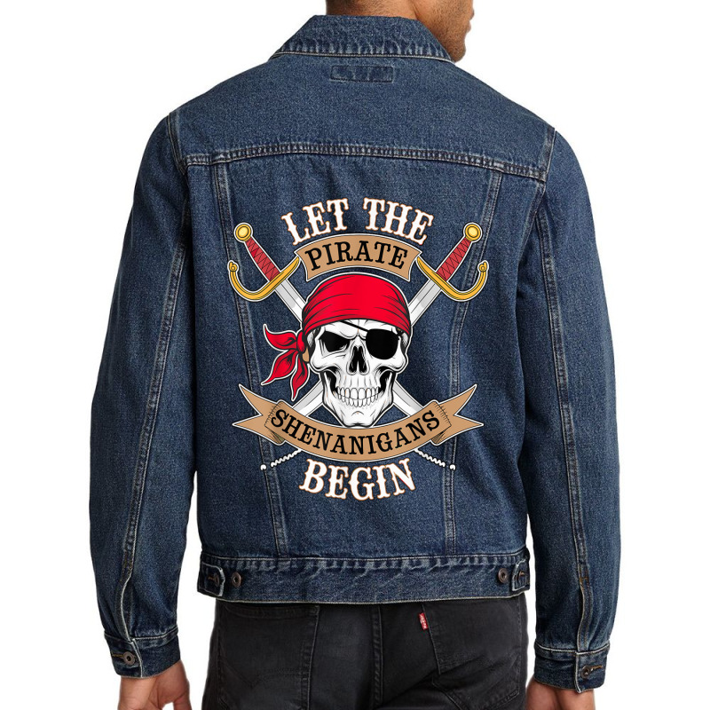 Let The Pirate Shenanigans Begin Men Denim Jacket | Artistshot