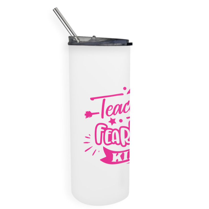 Teaching Fearless Kids Skinny Tumbler | Artistshot