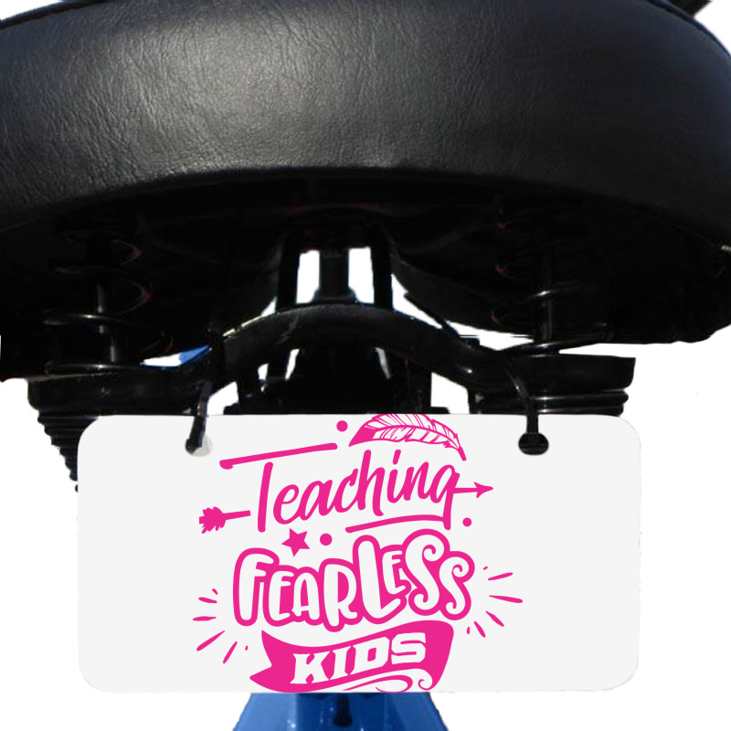 Teaching Fearless Kids Bicycle License Plate | Artistshot