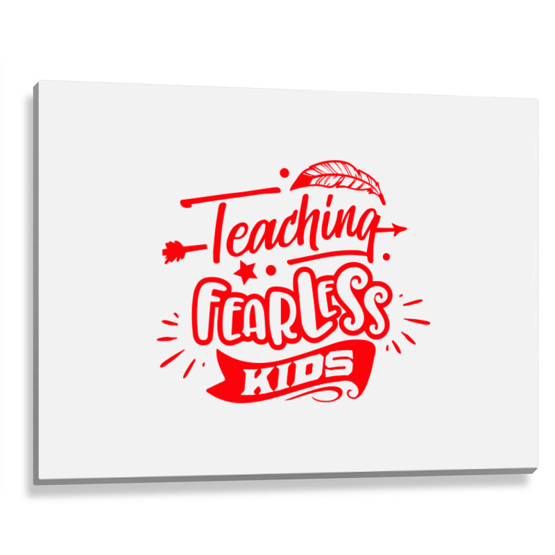 Teaching Fearless Kids Metal Print Horizontal | Artistshot