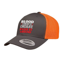 Blood Is Meant To Circulate Pass It Around Phlebotomist Tank Top Retro Trucker Cap | Artistshot