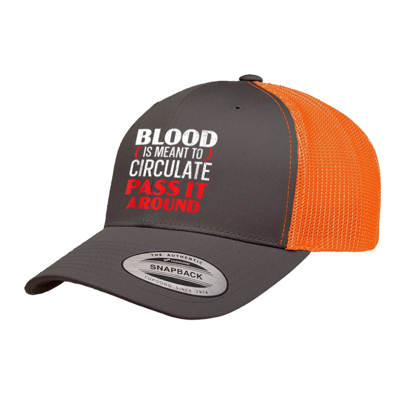 Blood Is Meant To Circulate Pass It Around Phlebotomist Tank Top Retro Trucker Cap by caneypga | Artistshot