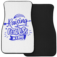 Rasising Fearless Kids Front Car Mat | Artistshot