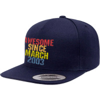 Awesome Since March 2003 Year Old Birthday Retro 5 Panel Snapback Cap | Artistshot