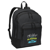 Oh Ship It's An Alaskan Trip Alaska Cruise Basic Backpack | Artistshot