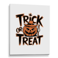 Quotes Trick Or Treat Halloween 3 Metal Print Vertical | Artistshot