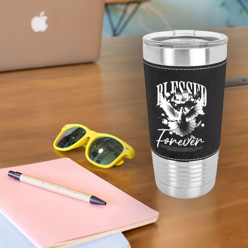 Blessed Forever Leatherette Tumbler | Artistshot