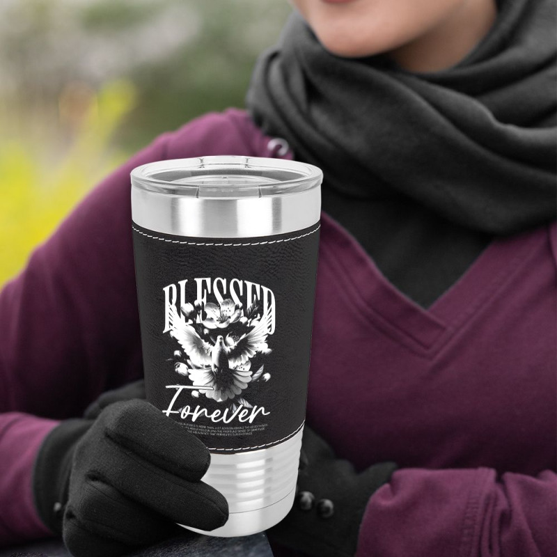 Blessed Forever Leatherette Tumbler | Artistshot