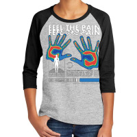 Feel The Pain Youth 3/4 Sleeve | Artistshot