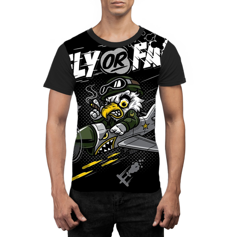 Fly Or Fall Graphic T-shirt | Artistshot