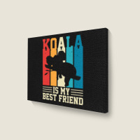 Koala Is My Best Friend Landscape Canvas Print | Artistshot