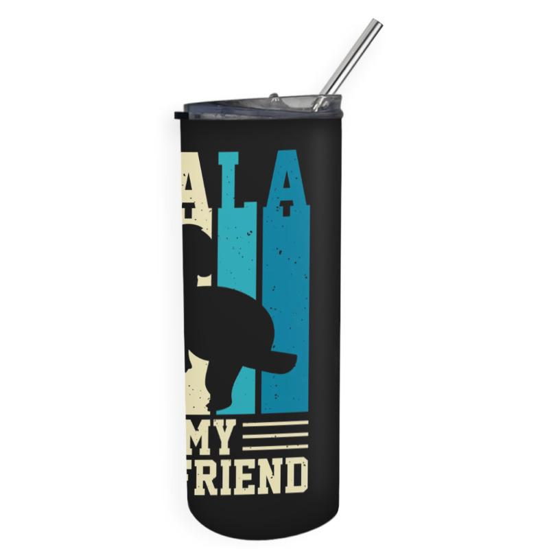 Koala Is My Best Friend Skinny Tumbler | Artistshot