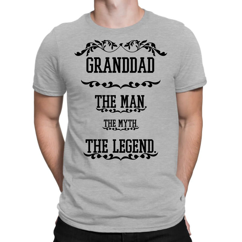 The Man  The Myth   The Legend - Granddad T-shirt | Artistshot