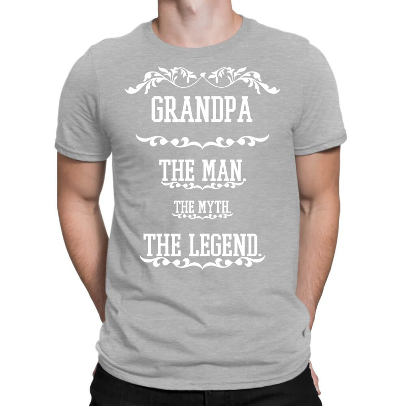 The Man  The Myth   The Legend - Grandpa T-shirt | Artistshot