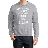 The Man  The Myth   The Legend - Grandpa Crewneck Sweatshirt | Artistshot