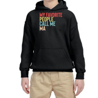 Mothers Day Gift Ideas T  Shirt My Favorite People Calls Me Ma Shirt F Youth Hoodie | Artistshot