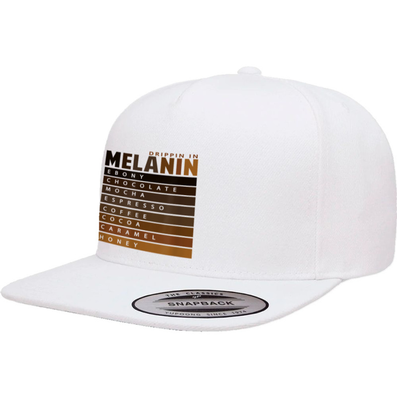 Drippin In Melanin Tee Black Pride T Shirt 5 Panel Snapback Cap | Artistshot