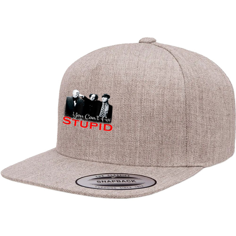 Tts- The Three Stooges You Can't Fix Stupid 5 panel snapback cap by Kanmosrin52 | Artistshot