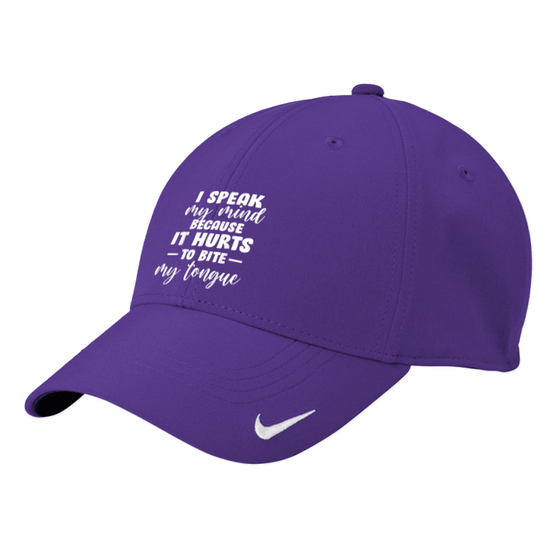 I Speak My Mind Because It Hurts To Bite My Tongue T Shirt Nike Dri-FIT Cap by cm-arts | Artistshot