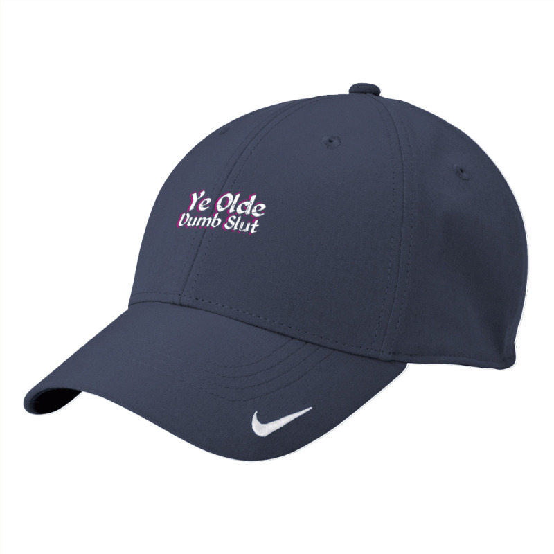 Ye Olde Dumb Slut Renaissance Fair Ren Faire Old English Nike Dri-FIT Cap by CUSER3772 | Artistshot