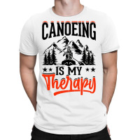 Canoeing Is My Therapy T-shirt | Artistshot