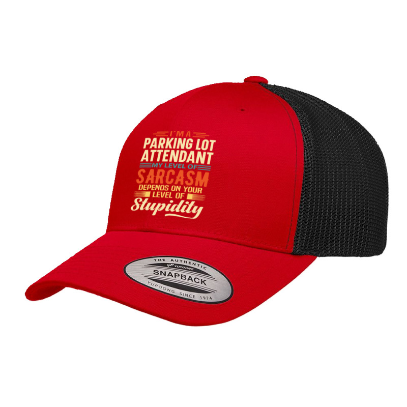 Parking Lot Attendant I'm A Parking Lot Attendant Retro Trucker Cap by hawkunicorn | Artistshot