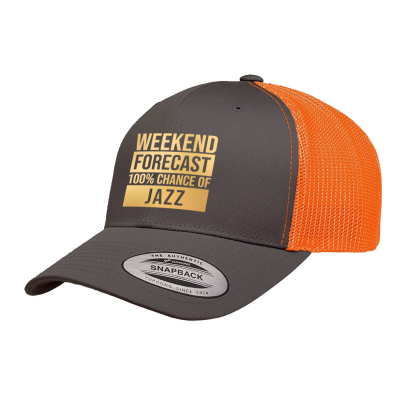 Funny And Awesome Weekend Forecast Hundred Procent Chance Of Jazz Sayi Retro Trucker Cap by Kandurip541 | Artistshot