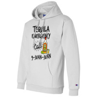 Tequila Emergency Call 9 Juan Juan Champion Hoodie | Artistshot