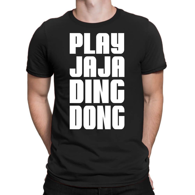 Play Jaja Ding Dong T-shirt | Artistshot