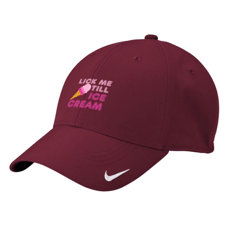 Lick Me Till Ice Cream T  Funny Adult Humor Gift Nike Dri-FIT Cap by cm-arts | Artistshot