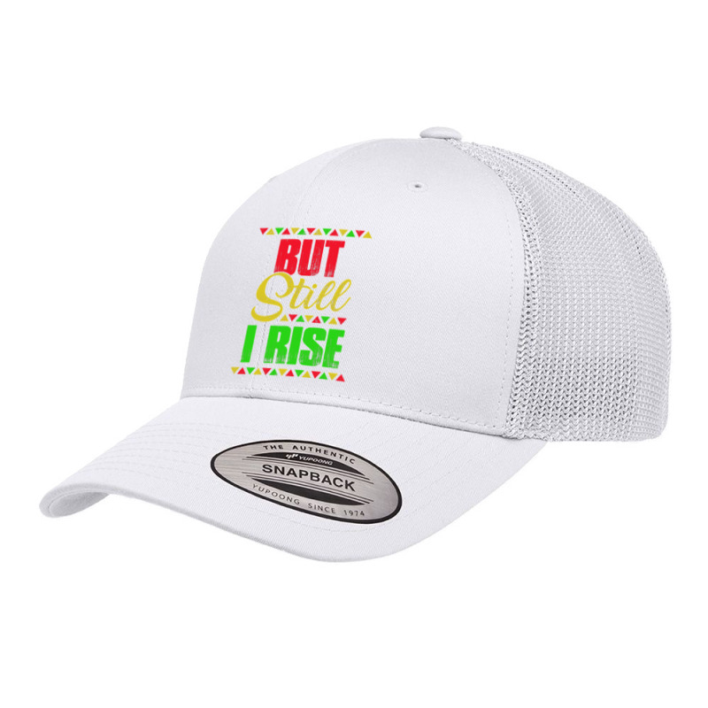 Black History Month But Still I Rise Retro Trucker Cap | Artistshot