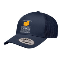 I Just Want To Collect Coins Coins Numismatist Retro Trucker Cap | Artistshot