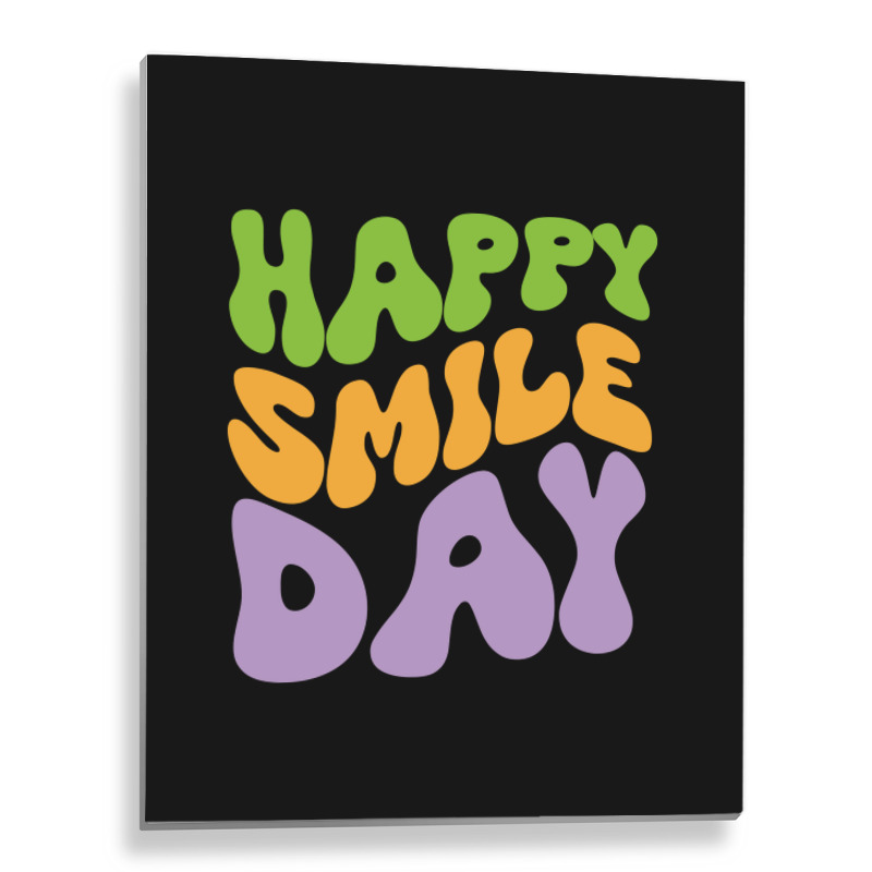 Happy Smile Day Metal Print Vertical by spreadshirt.com/Wolf shop | Artistshot