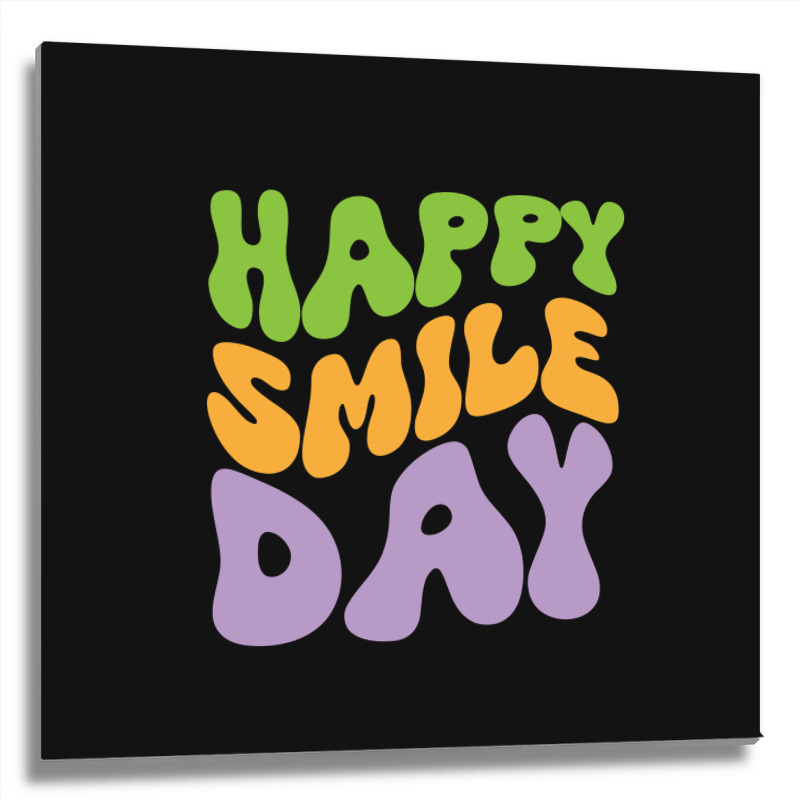 Happy Smile Day Metal Print Square by spreadshirt.com/Wolf shop | Artistshot