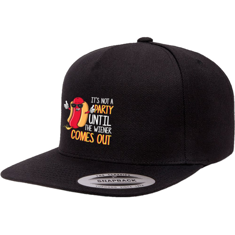 It's Not A Party Until The Wiener Comes Out Hot Dog 5 panel snapback cap by Konlasa6638 | Artistshot